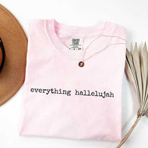 Everything Hallelujah T-Shirt