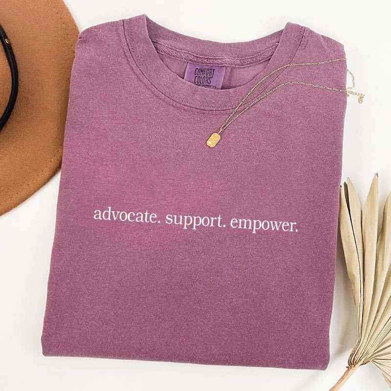 Advocate Support Empower T-Shirt