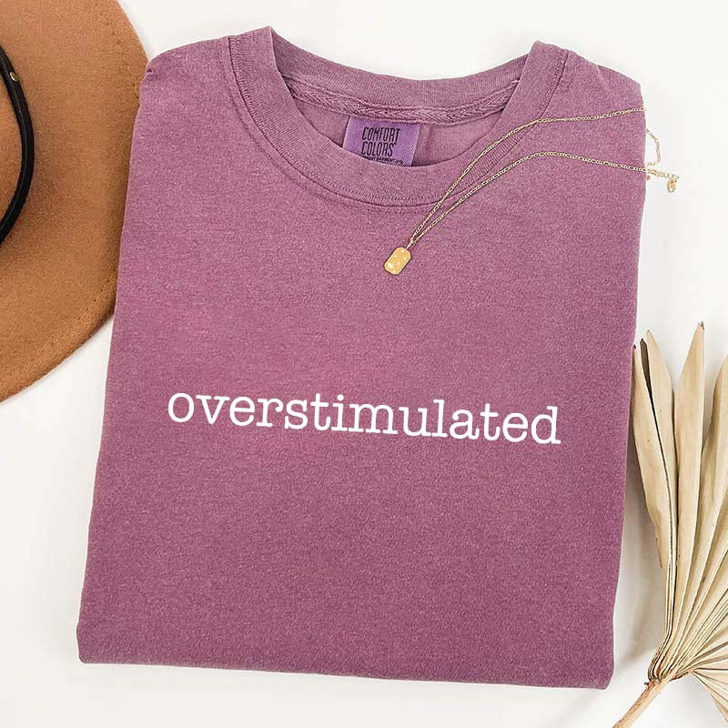 Overstimulated T-Shirt