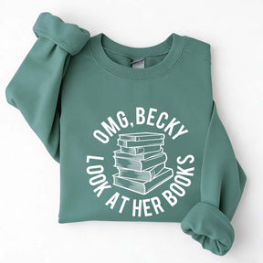 OMG Becky Look at Her Books Sweatshirt