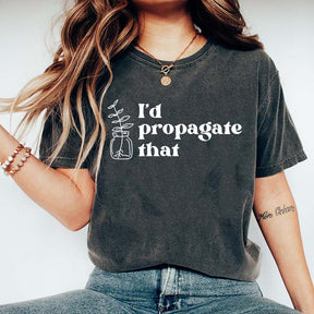 I'd Propagate That Retro T-Shirt
