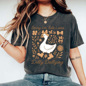 Sorry I'm Late I Was Dilly Dallying Goose Fall T-Shirt