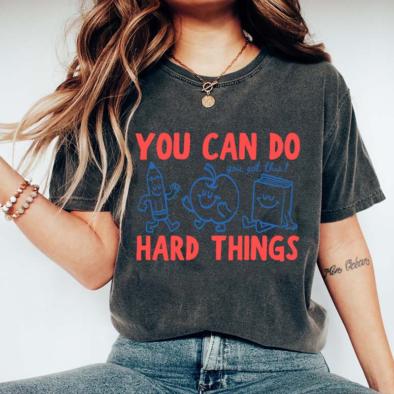 Motivational Teacher You Can Do Hard Things T-Shirt