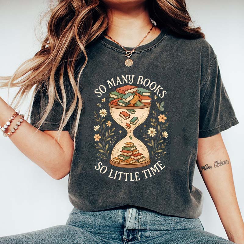 So Many Books So Little Time T-Shirt