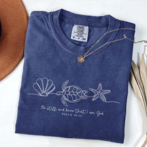 Be Still And Know That I Am God T-Shirt