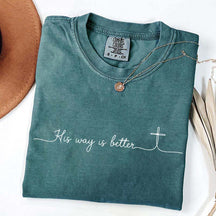 His Way Is Better T-Shirt