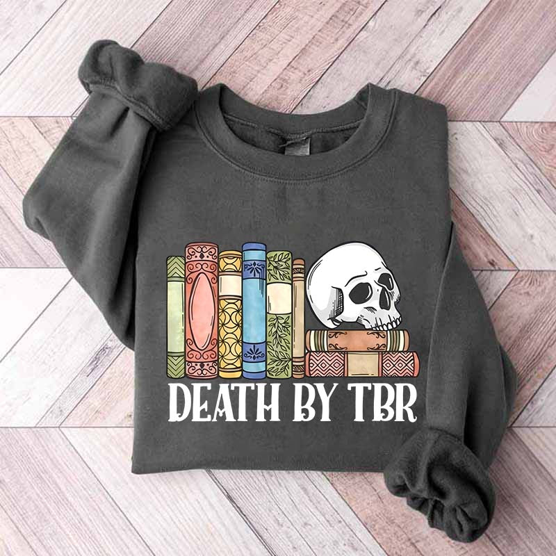 Death By TBR Books Skeleton Sweatshirt