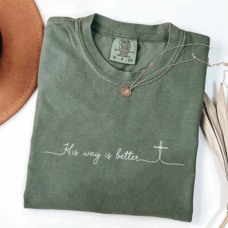 His Way Is Better T-Shirt