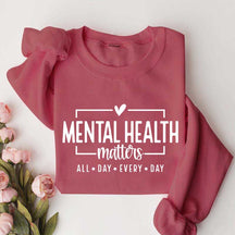 Mental Health Matters Saying Sweatshirt