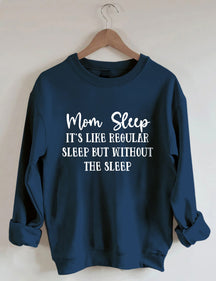 Maman sommeil c'est comme le sommeil régulier mais sans le sweat-shirt de sommeil