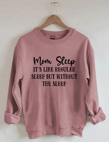 Maman sommeil c'est comme le sommeil régulier mais sans le sweat-shirt de sommeil