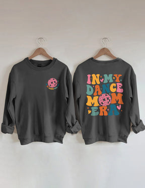 Dans ma danse maman époque Sweatshirt