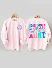 Somebody's Loud Ass Unfiltered Tante Sweatshirt 