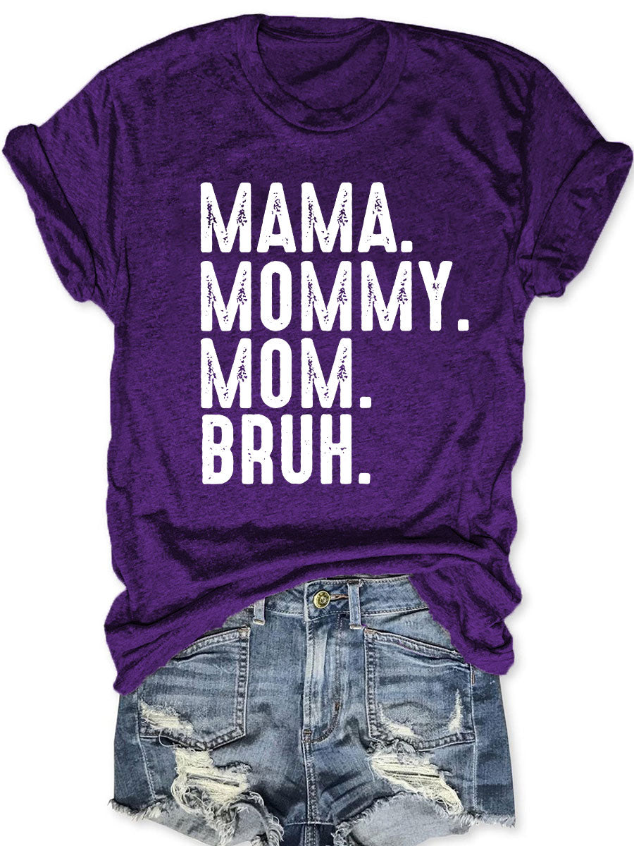 Mama Mommy Mom Bruh T-shirt