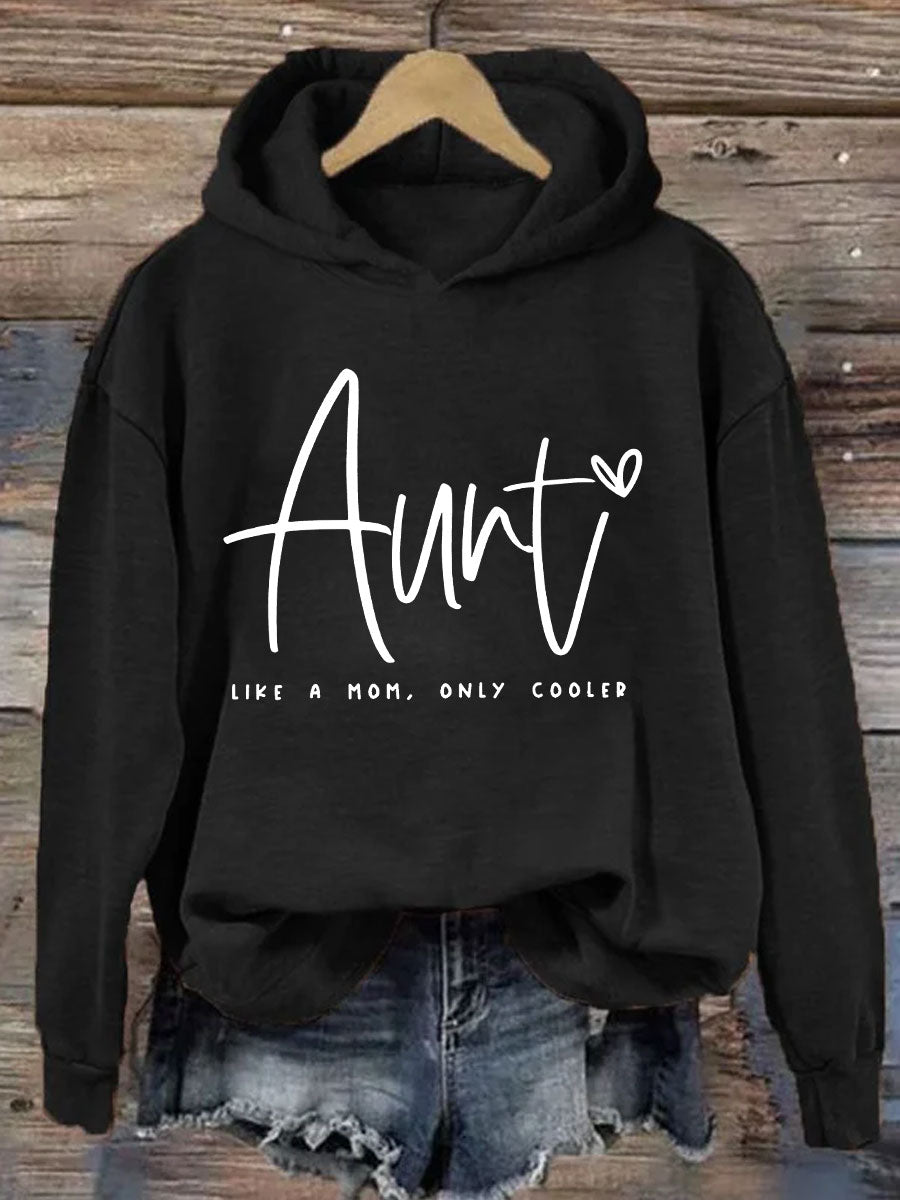 Aunt Like A Mom Only Cooler Hoodie