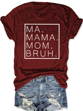 Ma Maman Maman Bruh T-shirt