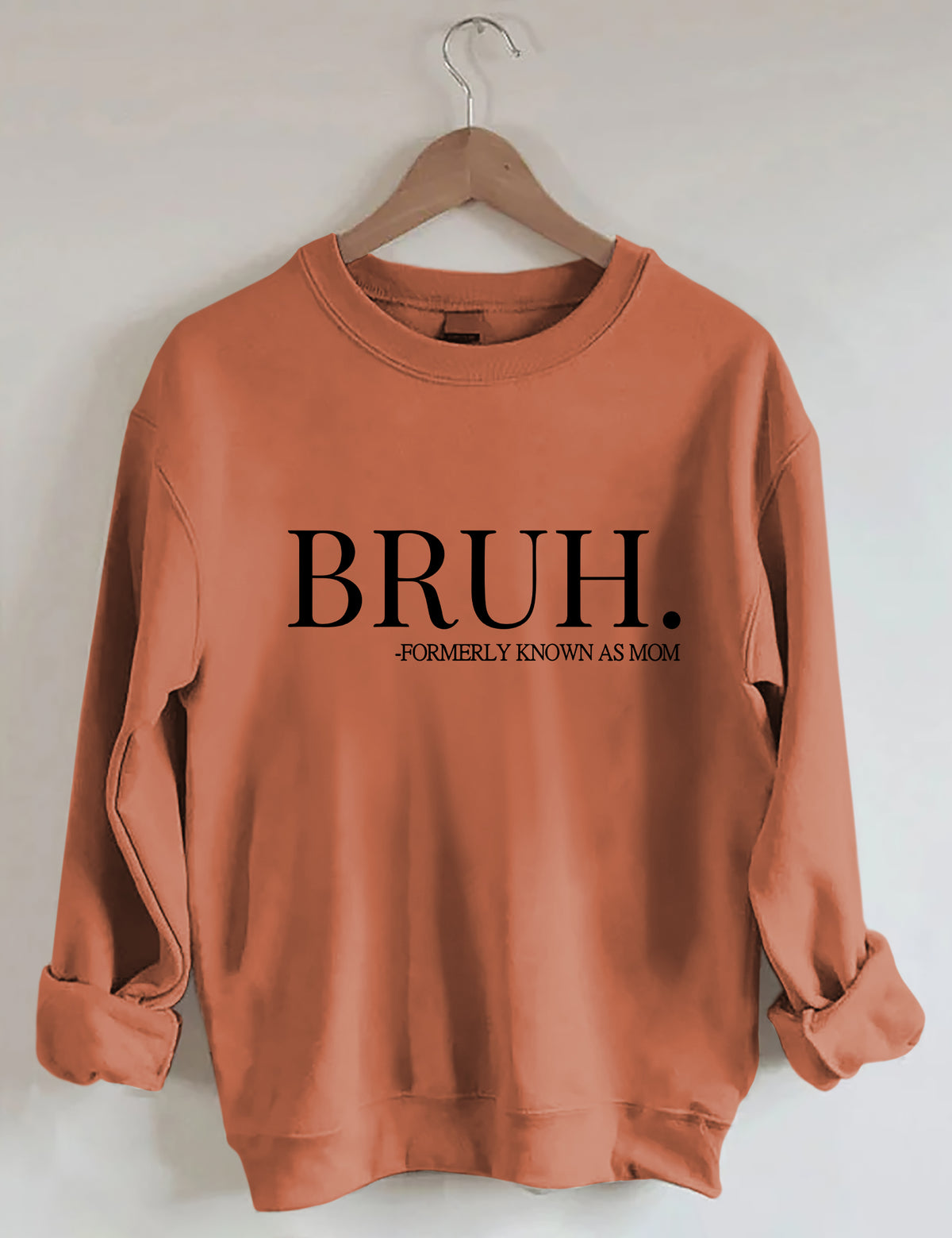 Bruh anciennement connu comme maman Sweatshirt