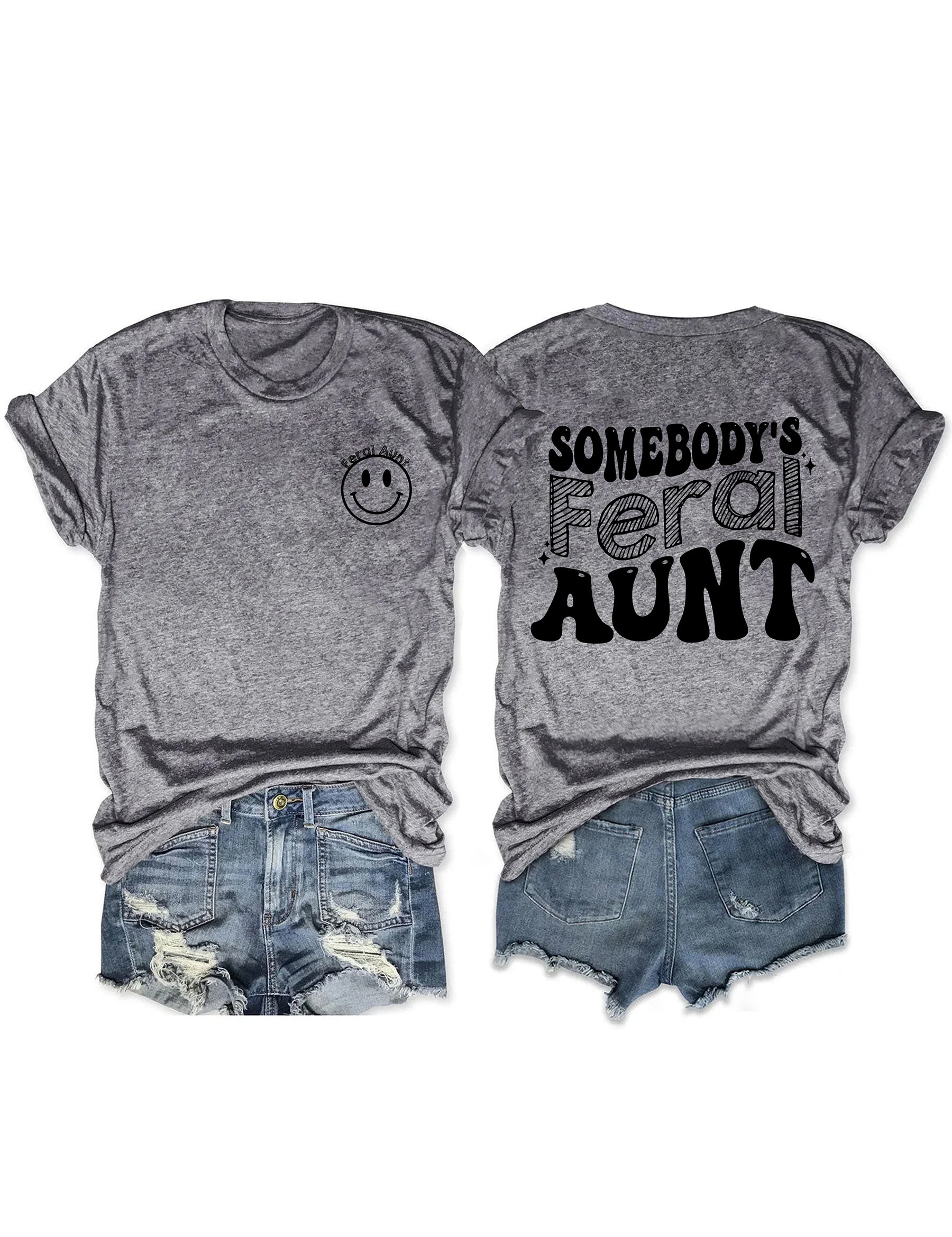 Somebody's Feral Tante T-Shirt 