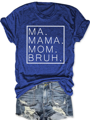 Ma Maman Maman Bruh T-shirt