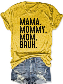 Mama Mama Mama Bruh T-Shirt 