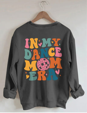 Dans ma danse maman époque Sweatshirt