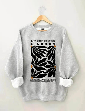 Mais chercher d'abord son Royaume Flower Sweatshirt