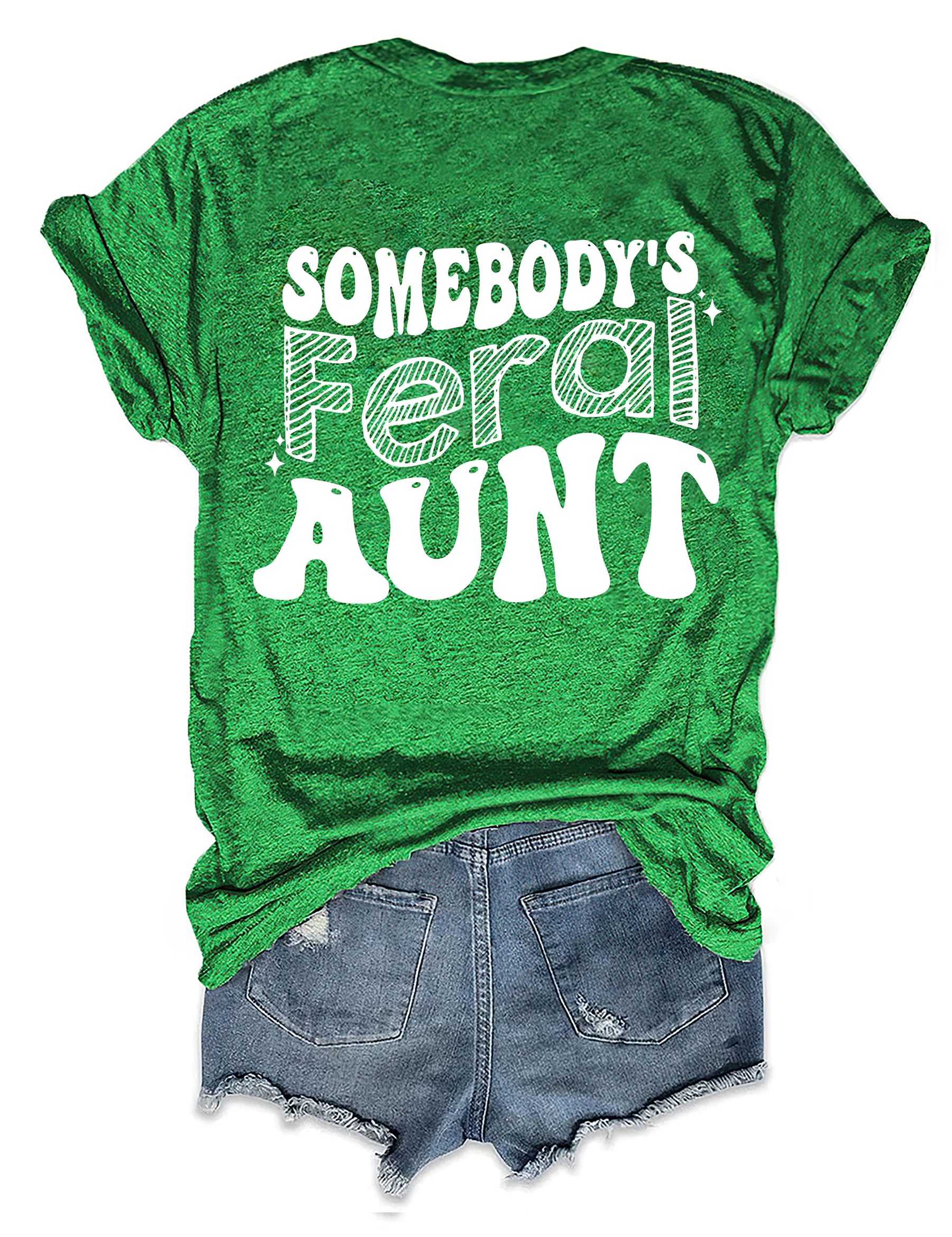 Somebody's Feral Tante T-Shirt 