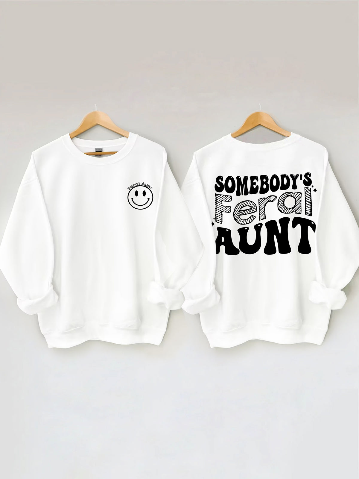 Somebody¡¯s Feral Tante Sweatshirt 