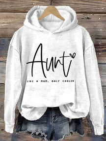 Aunt Like A Mom Only Cooler Hoodie