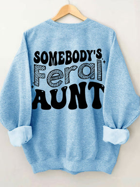 Somebody¡¯s Feral Tante Sweatshirt 