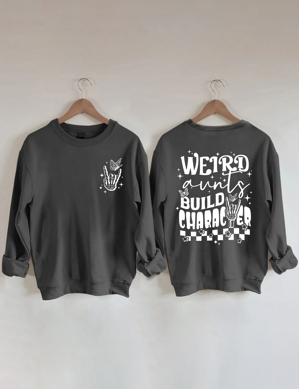 Weird Aunts Build Character Sweatshirt