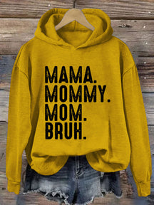 Mama Mommy Mom Bruh Hoodie