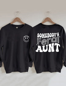 Somebody¡¯s Feral Tante Sweatshirt 