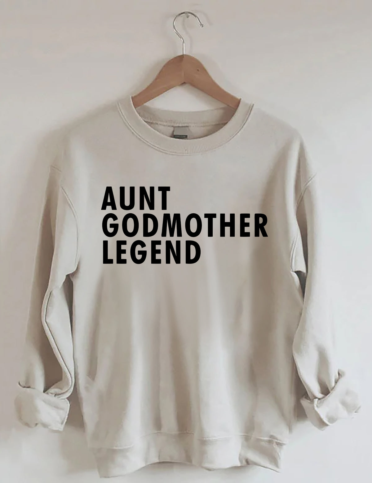 Aunt Godmother Legend Sweatshirt