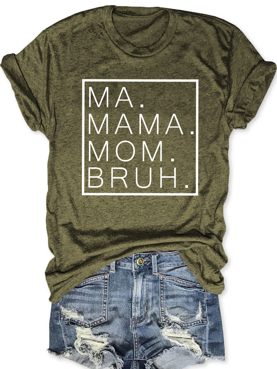 Ma Maman Maman Bruh T-shirt