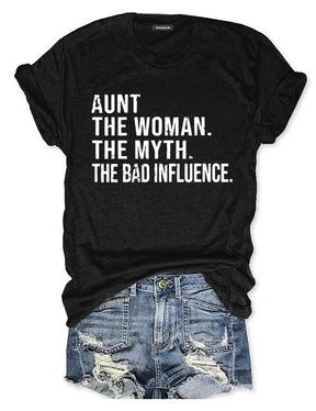 Tante The Women The Myth The Bad Influence T-Shirt 