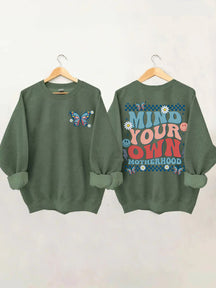 Mind Your Own Motherhood Sweatshirt