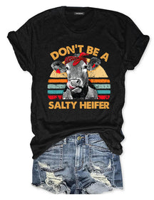 Don't Be A Salty Heifer T-Shirt Manches courtes