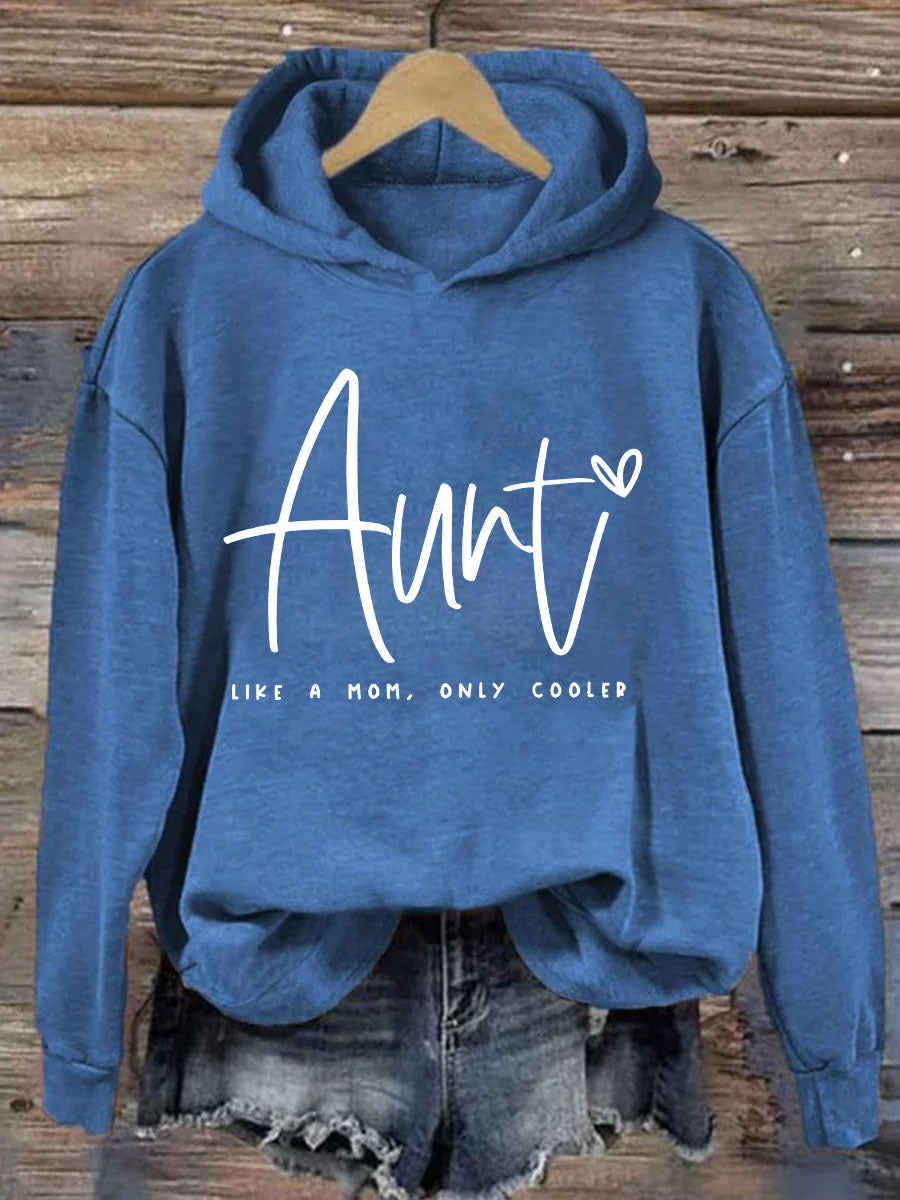 Aunt Like A Mom Only Cooler Hoodie