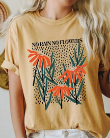 Pas de pluie pas de fleurs sauvages T-shirt