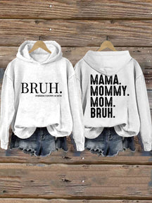 Mama Mama Mama Bruh Hoodie 