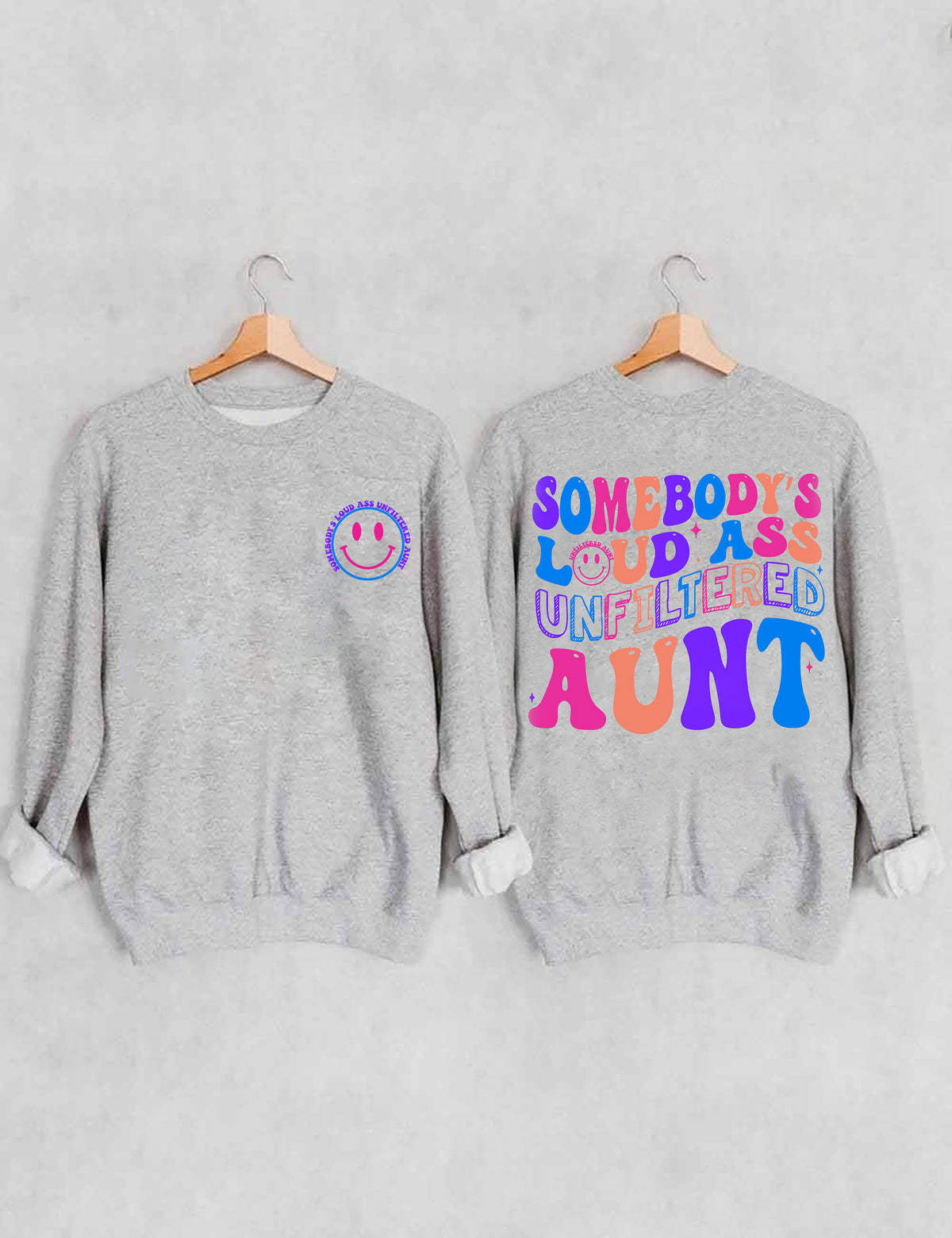 Somebody's Loud Ass Unfiltered Tante Sweatshirt 