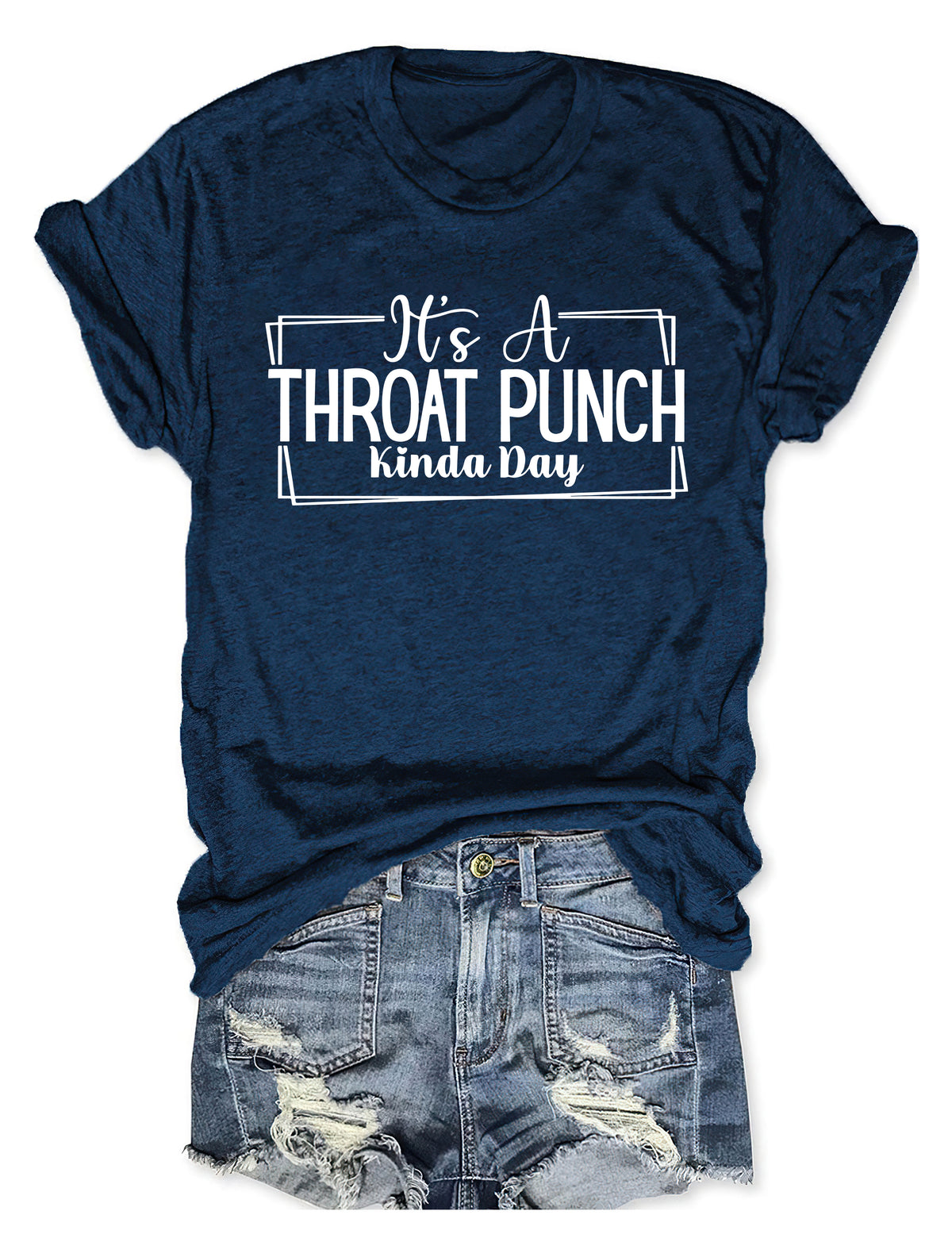 Es ist ein Throat Punch Kinda Day T-Shirt 