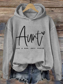 Aunt Like A Mom Only Cooler Hoodie