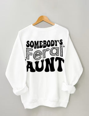 Somebody¡¯s Feral Tante Sweatshirt 