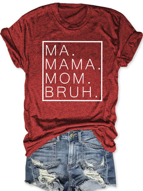 Ma Maman Maman Bruh T-shirt