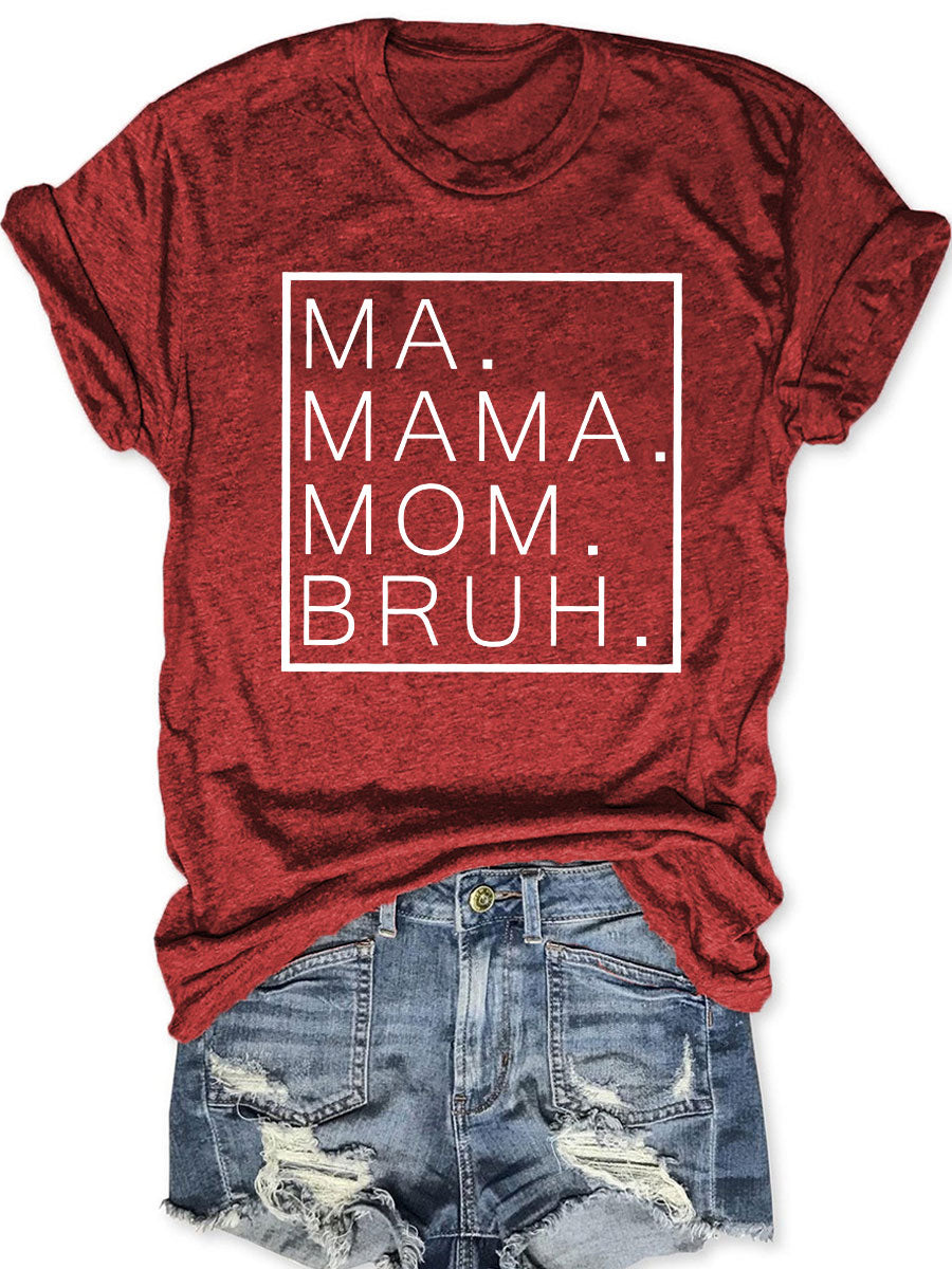 Ma Maman Maman Bruh T-shirt