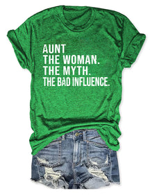 Aunt The Women The Myth The Bad Influence T-Shirt