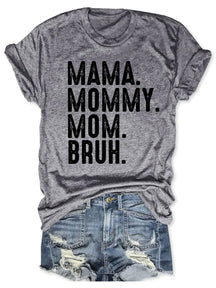 Mama Mommy Mom Bruh T-shirt