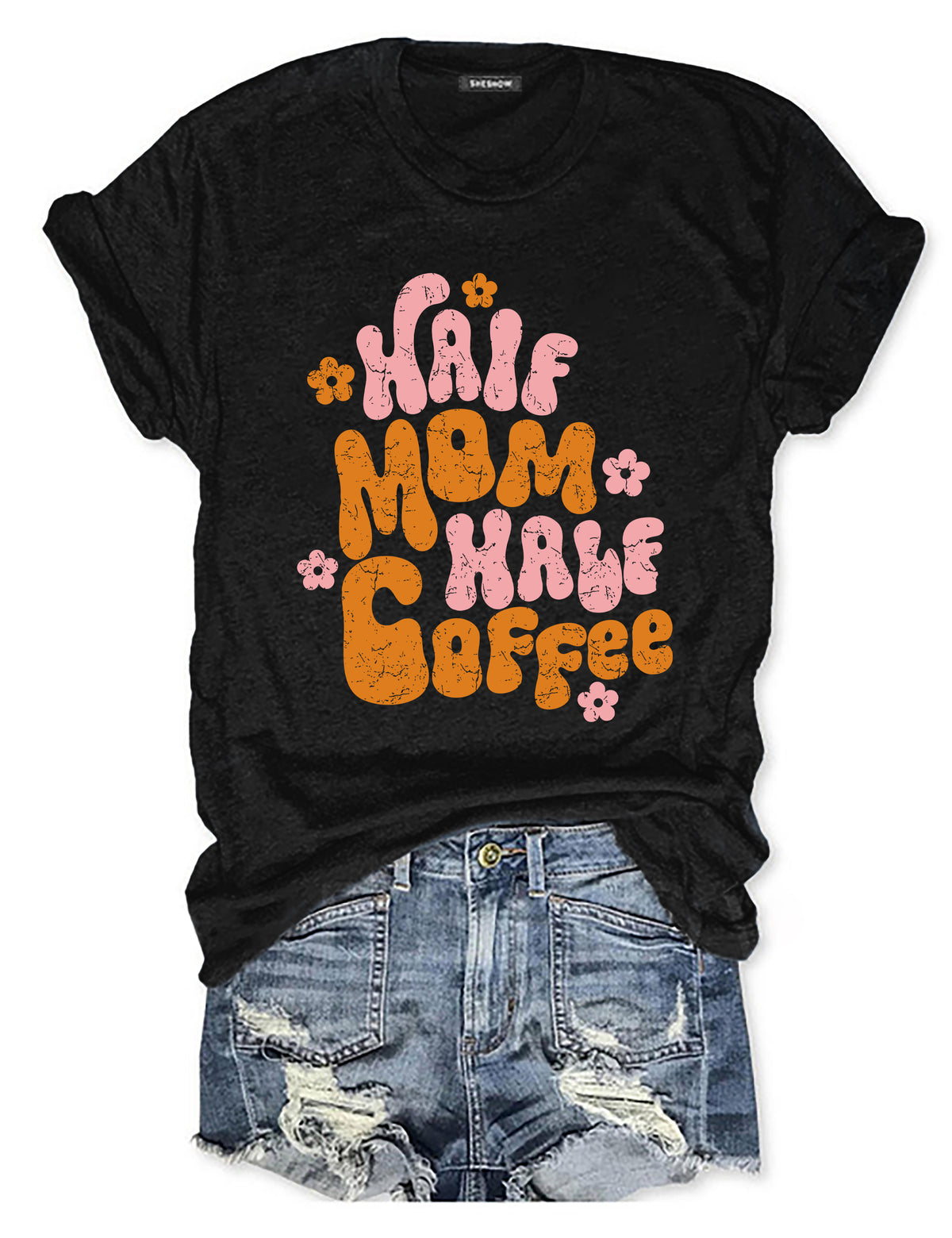 T-Shirt „Half Mom, Half Coffee“. 